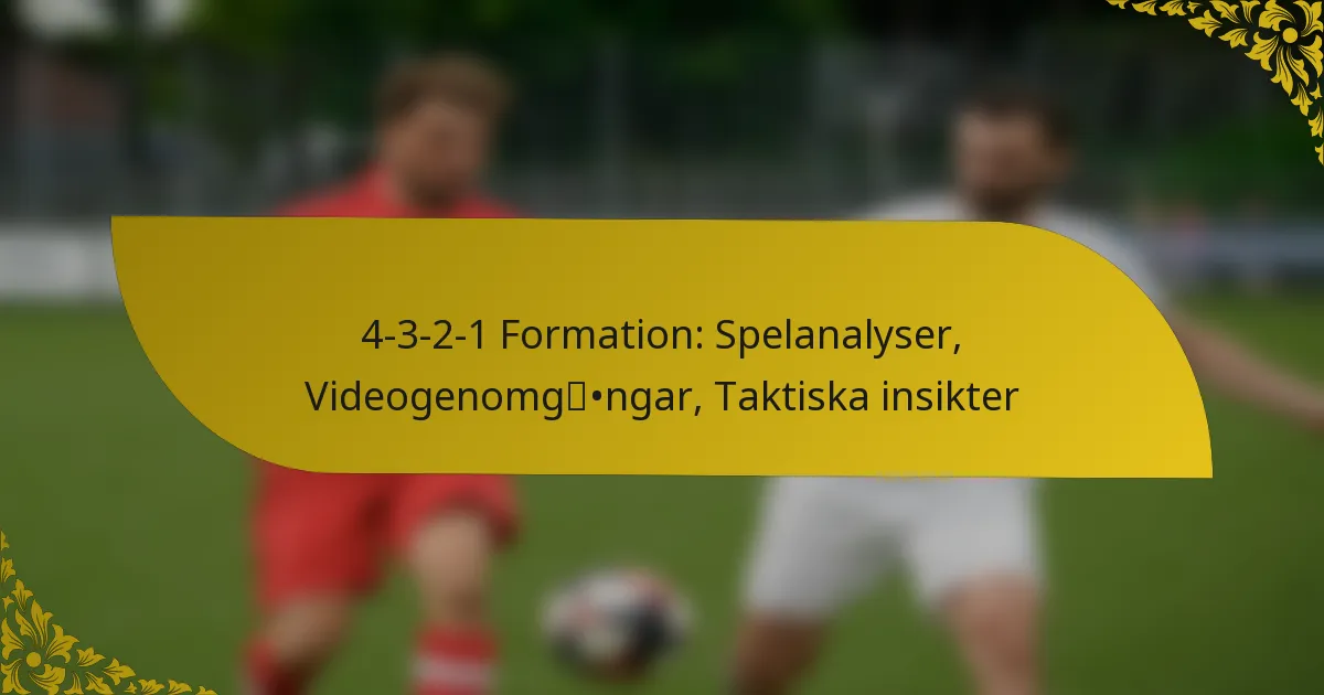 4-3-2-1 Formation: Spelanalyser, Videogenomgångar, Taktiska insikter