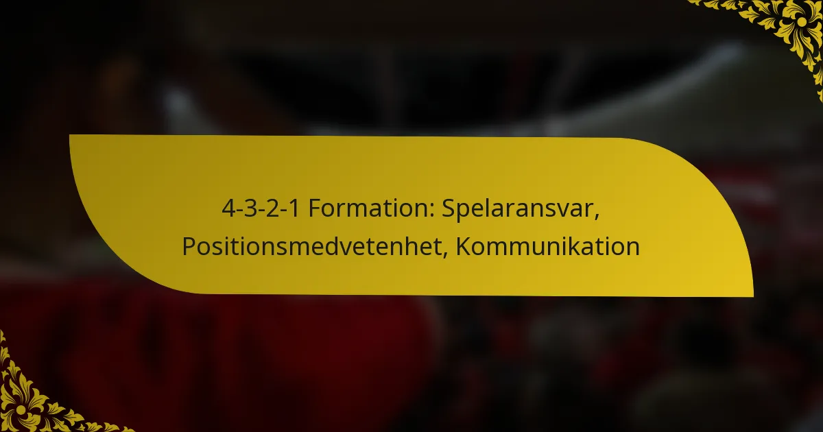 4-3-2-1 Formation: Spelaransvar, Positionsmedvetenhet, Kommunikation
