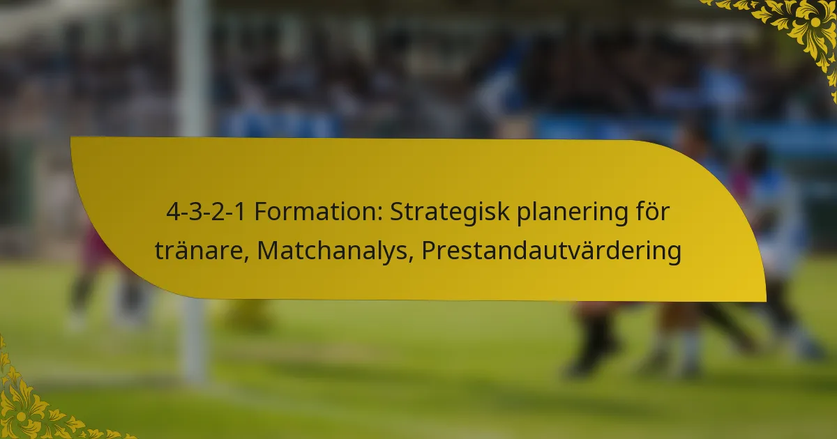 4-3-2-1 Formation: Strategisk planering för tränare, Matchanalys, Prestandautvärdering