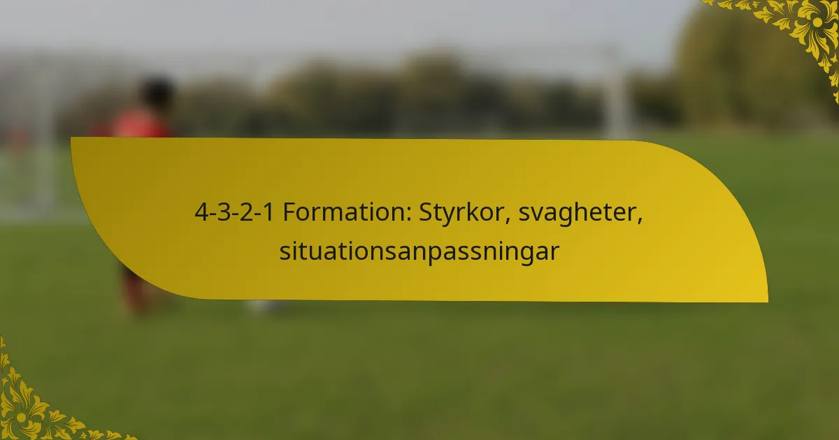4-3-2-1 Formation: Styrkor, svagheter, situationsanpassningar