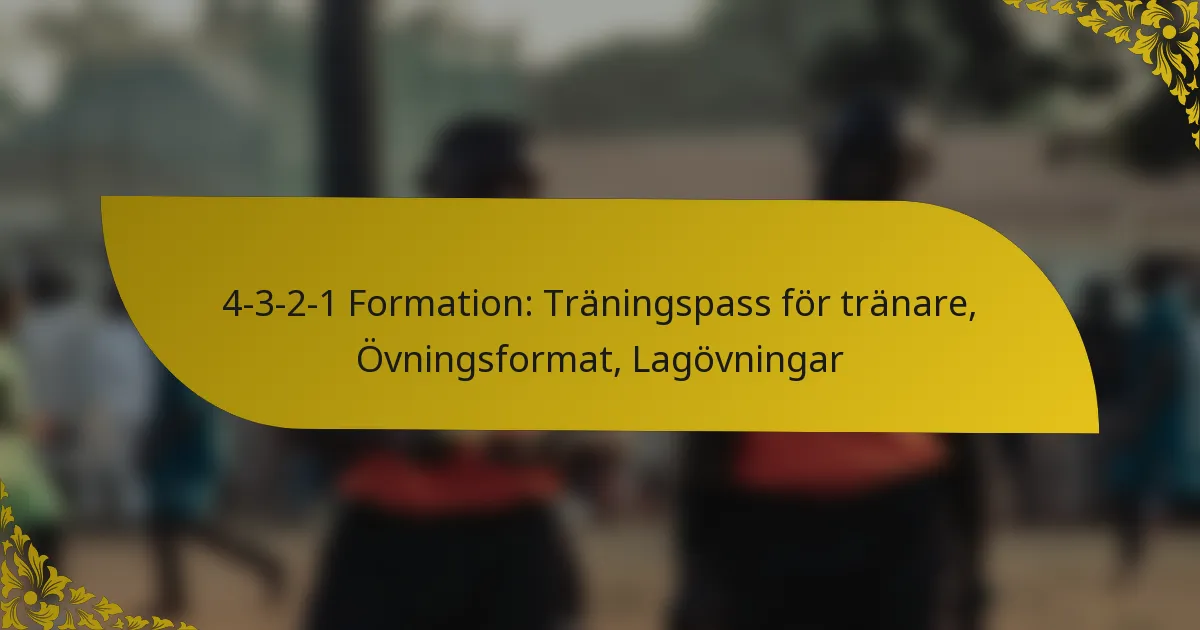 4-3-2-1 Formation: Träningspass för tränare, Övningsformat, Lagövningar